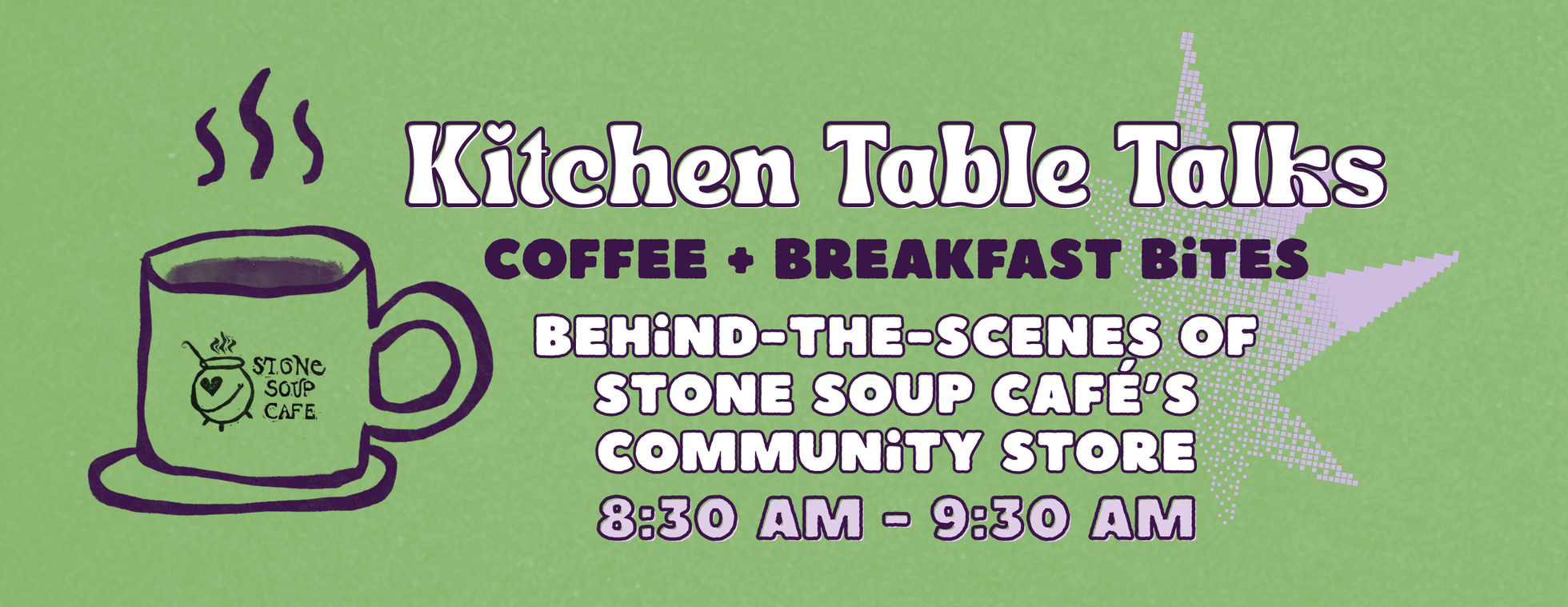 Kitchen Table Coffee Talks: Behind the Scenes of Stone Soup Café
